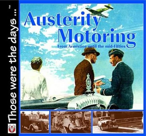 Austerity Motoring (Those Were the Days.)