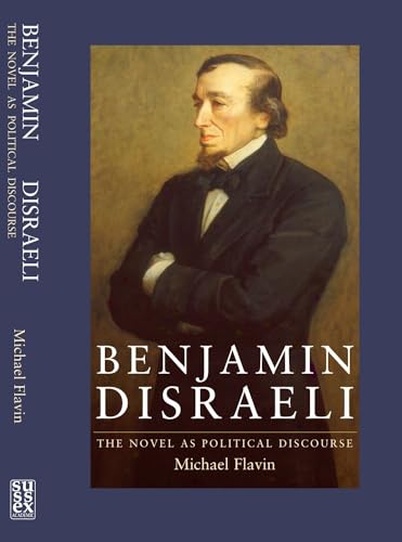 Benjamin Disraeli:The Novel As Political Discourse (FINE COPY OF FIRST EDITION, FIRST PRINTING SI...