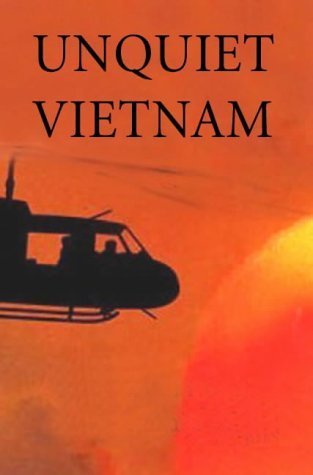 Unquiet Vietnam.