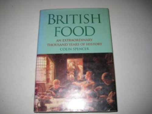 British Food: An Extraordinary Thousand Years of History.