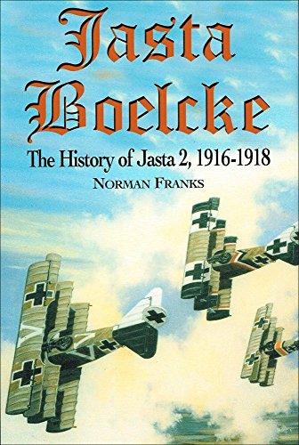 Jasta Boelcke: The History of Jasta 2, 1916-1918