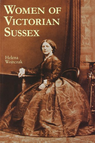 Women of Victorian Sussex : Their Status, Occupations and Dealings with the Law, 1830-1870