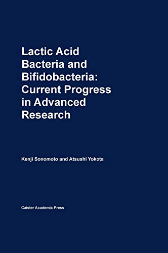 Lactic Acid Bacteria and Bifidobacteria: Current Progress in Advanced Research
Lactic Acid Bacteria and Bifidobacteria: Current Progress in Advanced Research