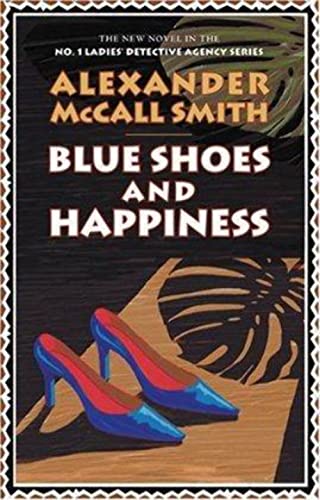BLUE SHOES AND HAPPINESS - The No.1 LADIES' DETECTIVE AGENCY VOLUME SEVEN - SIGNED & DATED FIRST ...