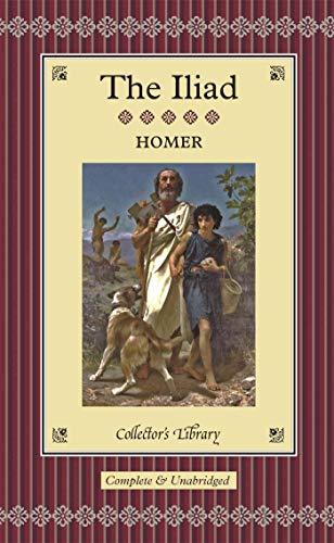 The Iliad - Complete and Unabridged (Collector's Library)