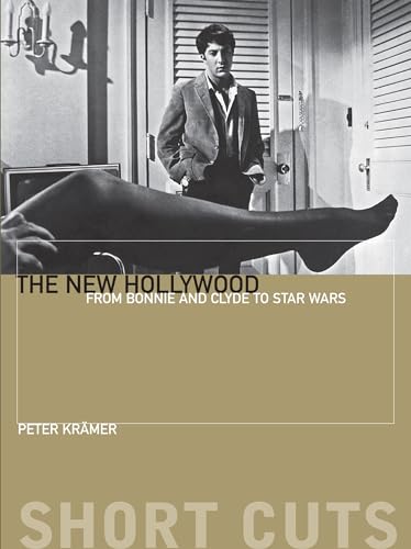 The New Hollywood: From Bonnie and Clyde to Star Wars (Short Cuts (Wallflower))