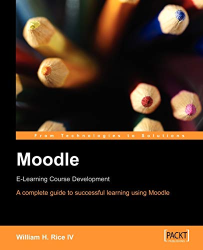 Moodle E-Learning Course Development: A complete guide to successful learning using Moodle
Moodle E-Learning Course Development: A complete guide to successful learning using Moodle