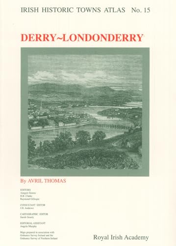 Irish Historic Towns Atlas No. 15: Derry-Londonderry (Pt. 15)