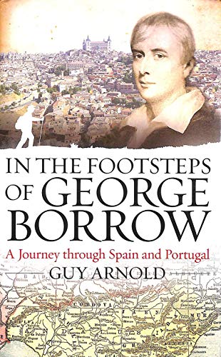 In the Footsteps of George Barrow: A Journey Through Spain and Portugal