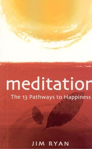 Meditation: The 13 Pathways to Happiness.