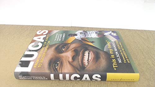 Lucas: From the Streets of Soweto to Soccer Superstar. (SIGNED)