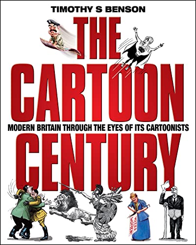 The Cartoon Century: Modern Britain Through the Eyes of its Cartoonists