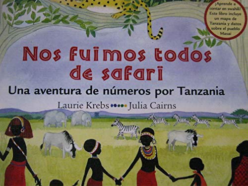Nos fuimos todos de safari: Una aventura de numeros por Tanzania