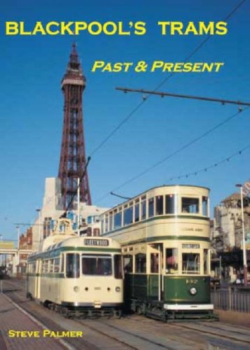 Blackpool's Trams Past and Present