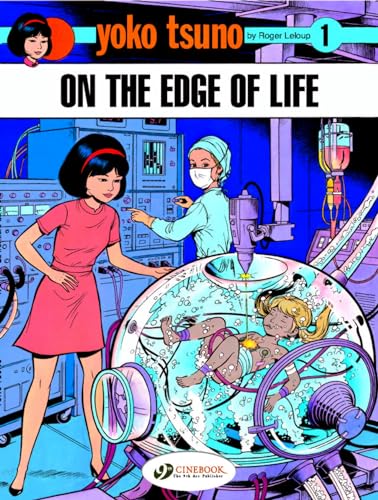 Yoko Tsuno Tome 1 : on the edge of life