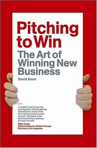 Pitching to Win: The Art of Winning Business Pitches