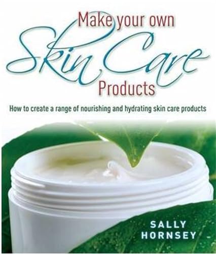 Make Your Own Skin Care Products: How to Create a Range of Nourishing and Hydrating Skin Care Products
Make Your Own Skin Care Products: How to Create a Range of Nourishing and Hydrating Skin Care Products