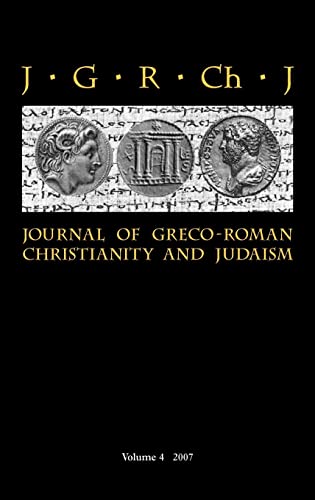 Journal of GrecoRoman Christianity and Judaism 4 2007 v 4