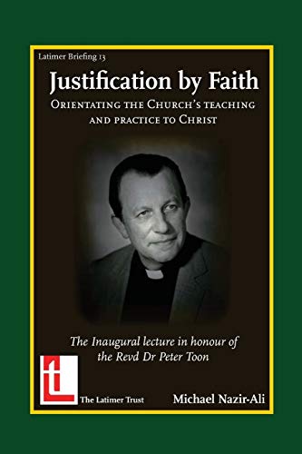 Justification by Faith: Orientating the Church's Teaching and Practice to Christ
Justification by Faith: Orientating the Church's Teaching and Practice to Christ