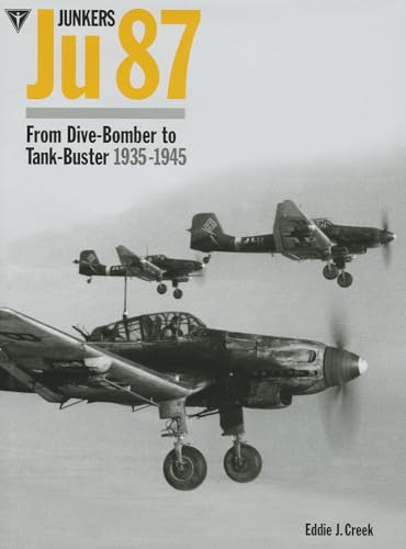Junkers Ju87: From Dive-Bomber to Tank-Buster 1935-1945