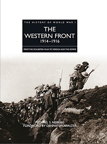 THE WESTERN FRONT 1914-1916; FROM THE SCHLIEFFEN PLAN TO VERDUN AND THE SOMME; THE HISTORY OF WOR...