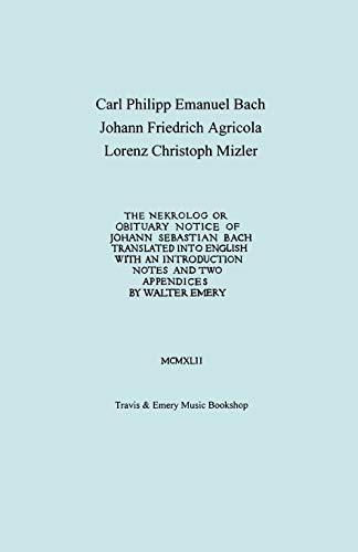 Nekrolog or Obituary Notice of Johann Sebastian Bach translated into English with an introduction...