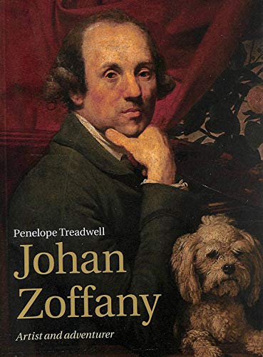 Johan Zoffany: Artist & Adventurer.