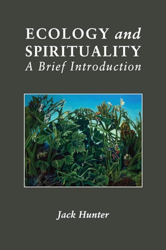 Ecology and Spirituality: A Brief Introduction (Paperback or Softback)
