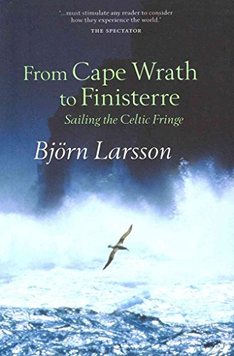 From Cape Wrath to Finisterre: Sailing the Celtic Fringe.