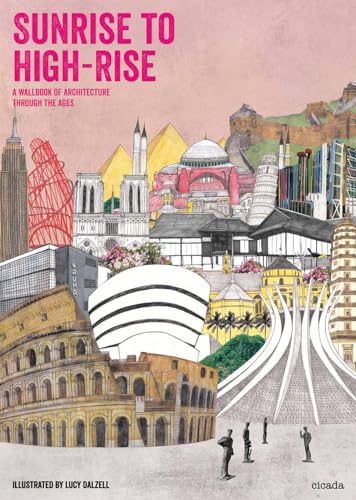 Sunrise to High-Rise : A Wallbook of Architecture Through the Ages