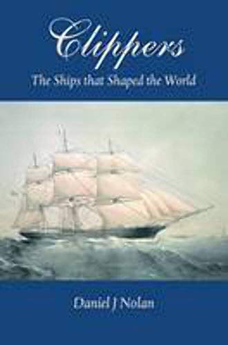 CLIPPERS - THE SHIPS THAT SHAPED THE WORLD