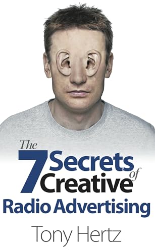 The 7 Secrets of Creative Radio Advertising (Paperback or Softback)