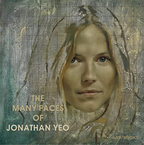 The Many Faces Of Jonathan Yeo (FINE COPY OF SCARCE FIRST EDITION, FIRST PRINTING SIGNED BY THE A...