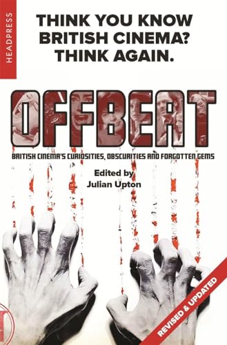 Offbeat (Revised & Updated): British Cinema's Curiosities, Obscurities and Forgotten Gems
Offbeat (Revised & Updated): British Cinema's Curiosities, Obscurities and Forgotten Gems