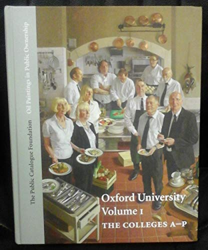 Oil Paintings in Oxford University - The Colleges A - P and R - Z - Two volume set