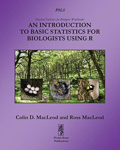 An Introduction to Basic Statistics for Biologists Using R