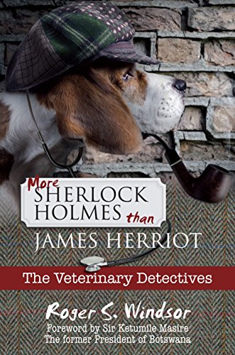 More Sherlock Holmes Than James Herriot: The Veterinary Detectives
