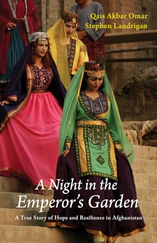 A Night in the Emperor's Garden: A True Story of Hope and Resilience in Afghanistan
A Night in the Emperor's Garden: A True Story of Hope and Resilience in Afghanistan