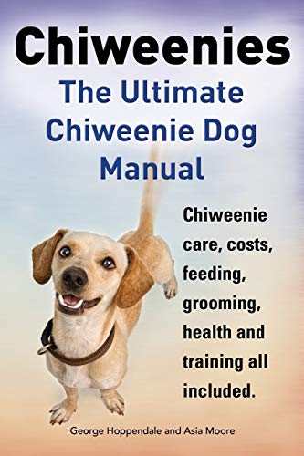 Chiweenies. The Ultimate Chiweenie Dog Manual. Chiweenie care, costs, feeding, grooming, health and training all included.
Chiweenies. The Ultimate Chiweenie Dog Manual. Chiweenie care, costs, feeding, grooming, health and training all included.