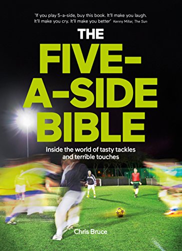 The Five-a-Side Bible: Inside the World of Tasty Tackles and Terrible Touches
The Five-a-Side Bible: Inside the World of Tasty Tackles and Terrible Touches