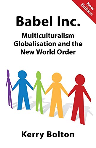 Babel Inc. : Multiculturalism, Globalisation, and the New World Order
