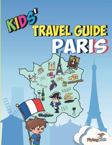 Kids' Travel Guide - Paris: The fun way to discover Paris - especially for kids (Kids' Travel Guide series) (Kids' Travel Guide Sereis)
Kids' Travel Guide - Paris: The fun way to discover Paris - especially for kids (Kids' Travel Guide series) (Kids' Travel Guide Sereis)