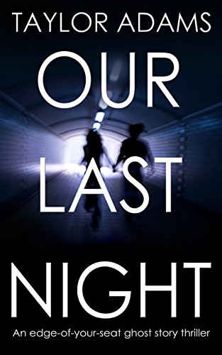 Our Last Night an Edge-Of-Your-Seat Ghost Story Thriller