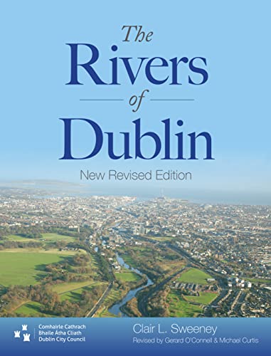 The Rivers of Dublin : New Revised Edition