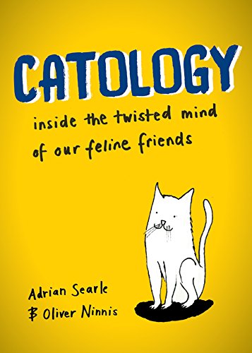 Catology: Inside the Twisted Mind of Our Feline Friends