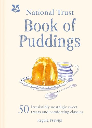 

National Trust Book of Puddings : 50 Irresistibly Nostalgic Sweet Treats and Comforting Classics