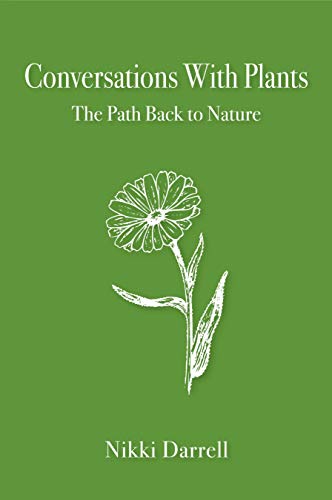 Conversations With Plants : The Path Back to Nature