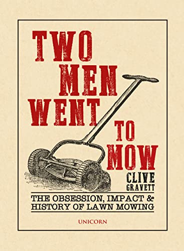 Two Men Went to Mow: The Obsession, Impact & History of Lawn Mowing
