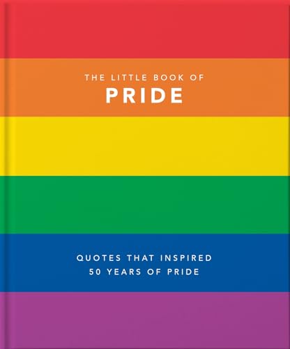 Little Book of Pride: Quotes that Inspired 50 Years of Pride (The Little Books of Lifestyle, Reference Pop Culture, 1)
Little Book of Pride: Quotes that Inspired 50 Years of Pride (The Little Books of Lifestyle, Reference Pop Culture, 1)