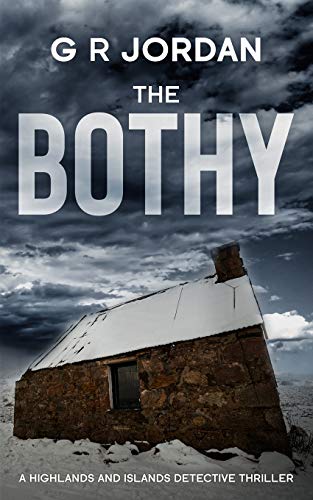 The Bothy: Highlands & Islands Detective Thriller (2)